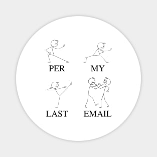 Per My Last Email | Funny Coworker Email Humor Meme with Martial Arts Fighting Stick Man | Corporate Work Email Lingo Magnet